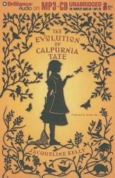The Evolution of Calpurnia Tate by Jacqueline Kelly Paperback Book