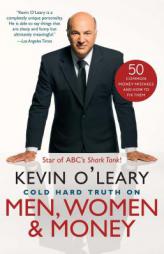 Cold Hard Truth On Men, Women, and Money: 50 Common Money Mistakes and How to Fix Them by Kevin O'Leary Paperback Book
