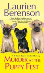 Murder at the Puppy Fest (A Melanie Travis Mystery) by Laurien Berenson Paperback Book