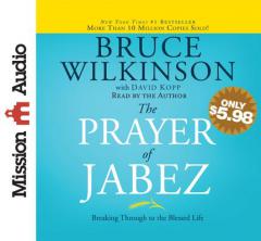 The Prayer of Jabez: Breaking Through to the Blessed Life by Bruce Wilkinson Paperback Book