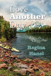Love Another Day by Regina A. Hanel Paperback Book