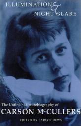 Illumination and Night Glare: The Unfinished Autobiography of Carson McCullers (Wisconsin Studies in Autobiography) by Carson McCullers Paperback Book