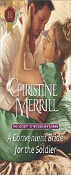 A Convenient Bride for the Soldier by Christine Merrill Paperback Book
