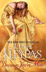 Because You're Mine by Lisa Kleypas Paperback Book