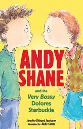 Andy Shane and the Very Bossy Dolores Starbuckle by Jennifer Richard Jacobson Paperback Book