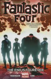 Fantastic Four Volume 4: The End Is Fourever by James Robinson Paperback Book