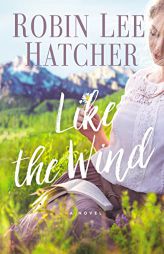 Like the Wind by Robin Lee Hatcher Paperback Book