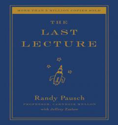 The Last Lecture by Randy Pausch Paperback Book