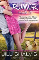 Rumor Has It: An Animal Magnetism Novel by Jill Shalvis Paperback Book