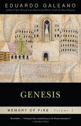 Genesis: Memory of Fire, Volume 1 (Memory of Fire Trilogy) by Eduardo Galeano Paperback Book