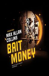 Bait Money: A Nolan Novel (The Nolan Series) by Max Allan Collins Paperback Book