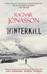 Winterkill (Dark Iceland series) by Ragnar Jonasson Paperback Book
