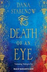 Death of an Eye (The Eye of Isis Mysteries) by Dana Stabenow Paperback Book