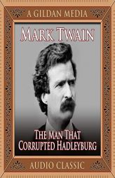 The Man That Corrupted Hadleyburg by Mark Twain Paperback Book