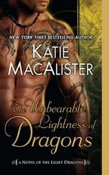 The Unbearable Lightness of Dragons of the Light Dragons by Katie MacAlister Paperback Book