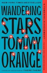 Wandering Stars by Tommy Orange Paperback Book