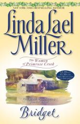 Bridget (Women of Primrose Creek) by Linda Lael Miller Paperback Book