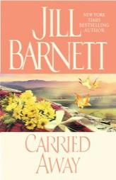 Carried Away by Jill Barnett Paperback Book