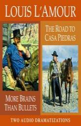 More Brains Than Bullets / The Road to Casa Piedras by Louis L'Amour Paperback Book