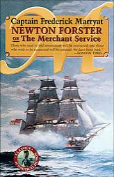 Newton Forster OR The Merchant Service (Classics of Nautical Fiction Series) by Rafael Sabatini Paperback Book