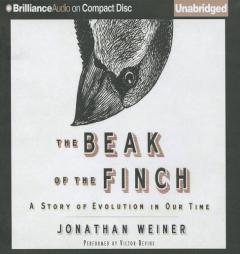 The Beak of the Finch: A Story of Evolution in Our Time by Jonathan Weiner Paperback Book