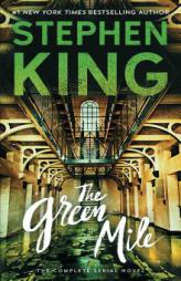 The Green Mile: The Complete Serial Novel by Stephen King Paperback Book