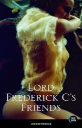 Lord Frederick C's Friends by Anonymous Paperback Book