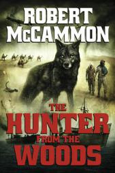The Hunter from the Woods by Robert McCammon Paperback Book