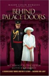 Behind Palace Doors: My Service As the Queen Mother's Equerry by Major Colin Burgess Paperback Book