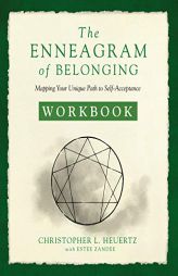 The Enneagram of Belonging Workbook: Mapping Your Unique Path to Self-Acceptance by Christopher L. Heuertz Paperback Book