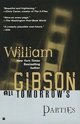 All Tomorrow's Parties by William Gibson Paperback Book