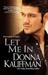 Let Me in by Donna Kauffman Paperback Book