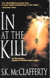 In At The Kill by S. K. McClafferty Paperback Book