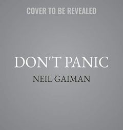 Don't Panic: Douglas Adams & the Hitchhiker's Guide to the Galaxy by Neil Gaiman Paperback Book