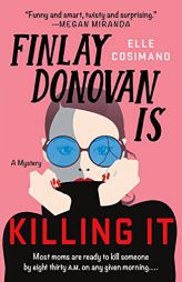 Finlay Donovan Is Killing It (The Finlay Donovan Series, 1) by Elle Cosimano Paperback Book