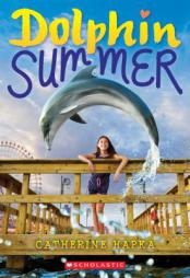 Dolphin Summer by Catherine Hapka Paperback Book
