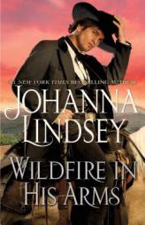 Wildfire In His Arms by Johanna Lindsey Paperback Book