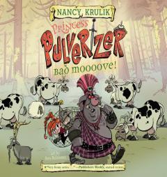 Bad Moooove! (Princess Pulverizer) by Nancy Krulik Paperback Book