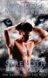 Strength of the Pack by Kendall McKenna Paperback Book