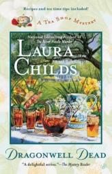 Dragonwell Dead: A Tea Shop Mystery (Tea Shop Mysteries) by Laura Childs Paperback Book