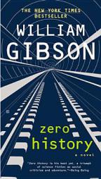 Zero History by William Gibson Paperback Book