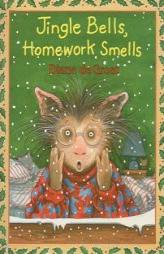 Jingle Bells, Homework Smells by Diane de Groat Paperback Book