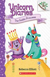 The Goblin Princess: Branches Book (Unicorn Diaries #4) (4) by Rebecca Elliott Paperback Book