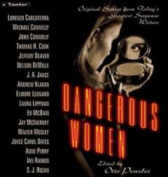 Dangerous Women: Original Stories from Today's Greatest Suspense Writers by Otto Penzler Paperback Book