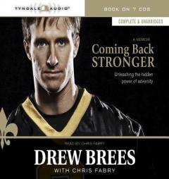Coming Back Stronger: Unleashing the Hidden Power of Adversity by Drew Brees Paperback Book