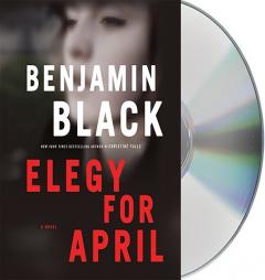 Elegy for April by Benjamin Black Paperback Book