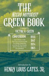 The Negro Motorist Green Book: 1938-1963 by Henry Louis Gates Paperback Book