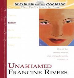 Unashamed (Lineage of Grace, 2) by Francine Rivers Paperback Book