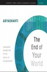 The End of Your World by Adyashanti Paperback Book