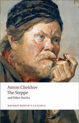 The Steppe and Other Stories (Oxford World's Classics) by Anton Pavlovich Chekhov Paperback Book